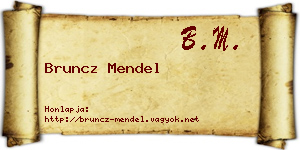 Bruncz Mendel névjegykártya